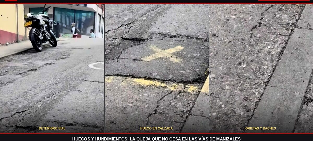 Huecos y hundimientos siguen siendo la queja más frecuente en las vías de Manizales